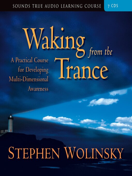 Title details for Waking from the Trance by Stephen Wolinsky - Available